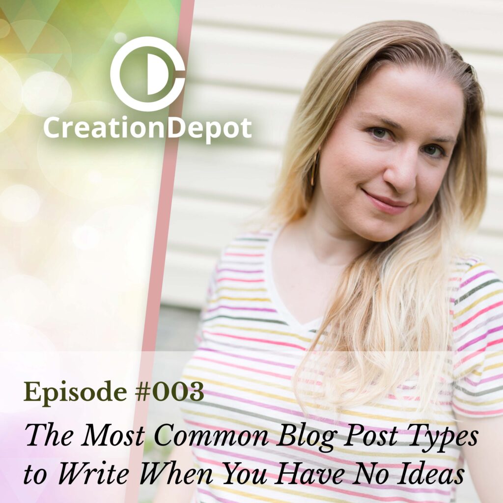 Episode 3: The Most Common Blog Posts Types to Write When You Have No Ideas