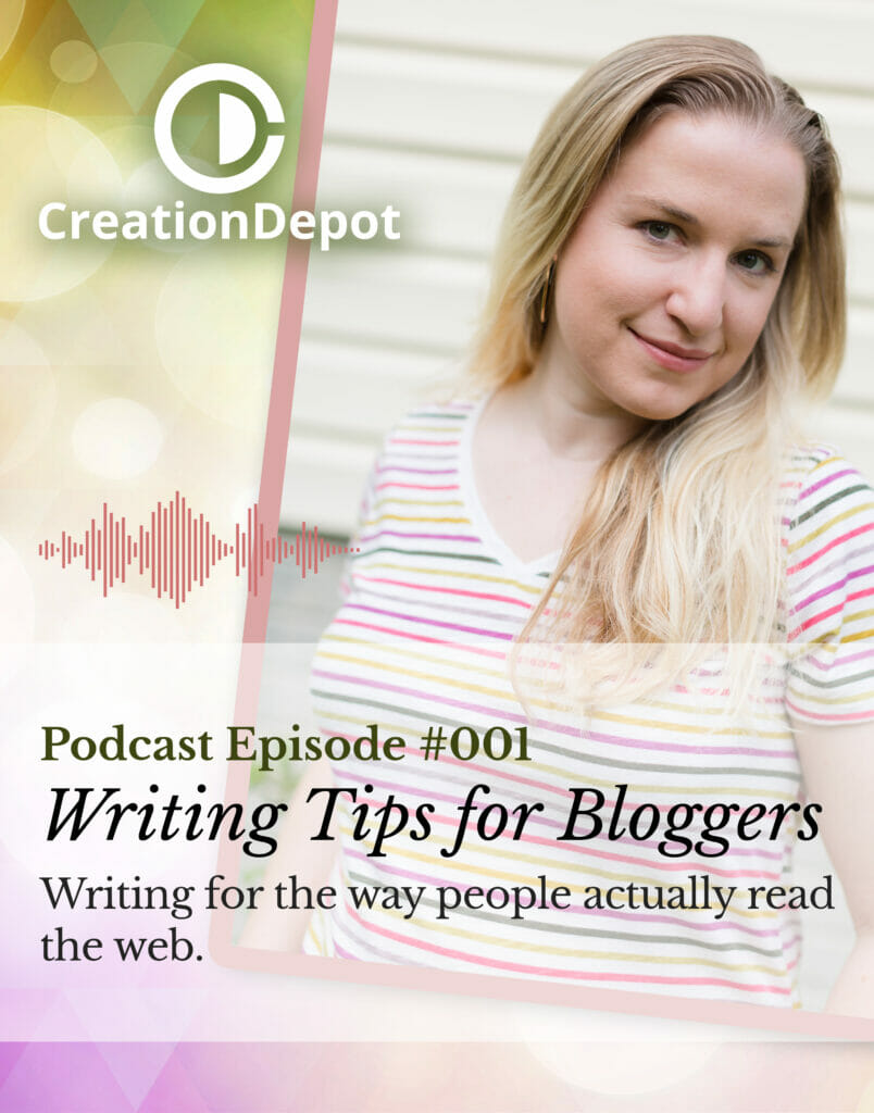 CreationDepot Podcast - Episode #1 - Writing Tips for Bloggers - Writing For The Way People Read The Web