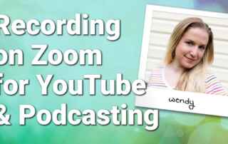 Recording on Zoom for YouTube and Podcasting Cover Art - includes picture of Wendy Litteral on abstract background