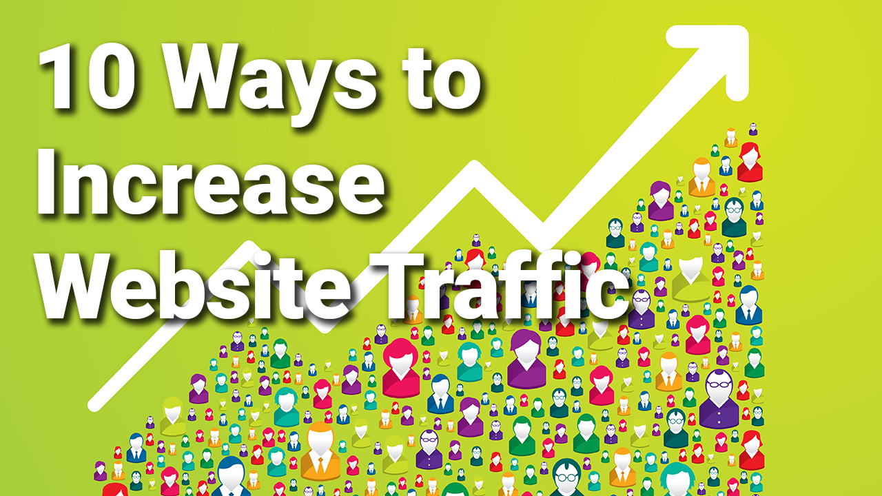 Upward graph trend with avatars underneath, overlay text reads 10 Ways to Increase Website Traffic